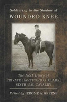 Soldiering in the Shadow of Wounded Knee