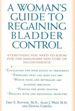 Woman's Guide to Regaining Bladder Control