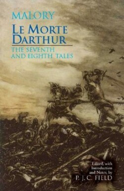 Le Morte Darthur: The Seventh and Eighth Tales