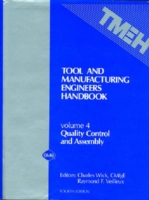 Tool and Manufacturing Engineers' Handbook v. 4; Quality Control and Assembly