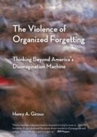 Violence of Organized Forgetting