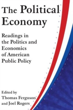 Political Economy: Readings in the Politics and Economics of American Public Policy