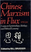 Chinese Marxism in Flux, 1978-84
