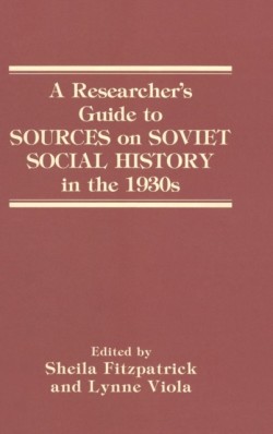 Researcher's Guide to Sources on Soviet Social History in the 1930s