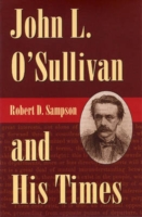 John L.O'Sullivan and His Times