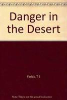 Danger in the Desert