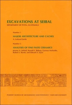 Excavations at Seibal, Department of Peten, Guatemala