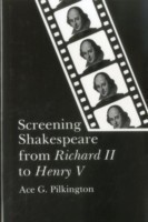 Screening Shakespeare from Richard II to Henry V