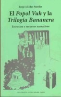El Popol Vuh Y La Trilogia Bananera