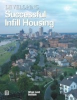 Developing Successful Infill Housing