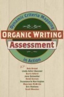 Organic Writing Assessment Dynamic Criteria Mapping in Action