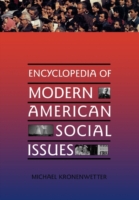 Encyclopedia of Modern American Social Issues