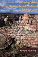 Geology Of Parks, Monuments, and Wildlands of Southern Utah