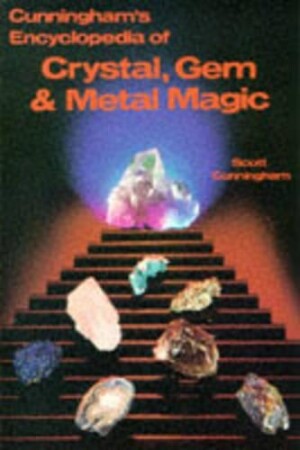 Cunningham's Encyclopedia of Crystal, Gem & Metal Magic