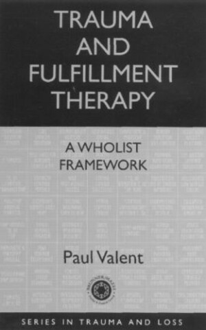 Trauma and Fulfillment Therapy: A Wholist Framework