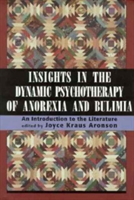 Insights in Dynamic Psychotherapy of Anorexia and Bulimia