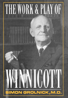 Work and Play of Winnicott