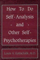 How to Do Self Analysis and Other Self Psychotherapies