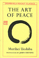 The Art Of Peace Teachings of the Founder of Aikido Pocket Classic