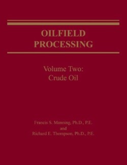 Oilfield Processing of Petroleum Volume 2