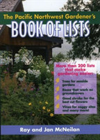 Pacific Northwest Gardener's Book of Lists