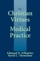 The Christian Virtues in Medical Practice