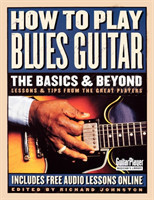 How to Play Blues Guitar: The Basics & Beyond