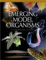 Emerging Model Organisms, Volume 2: A Laboratory Manual