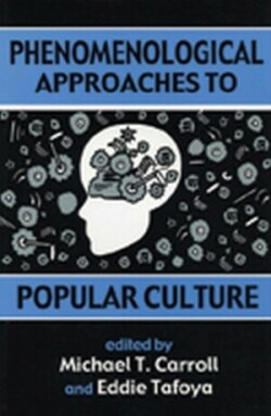 Phenomenological Approaches to Popular Culture