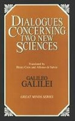 Dialogues Concerning Two New Sciences