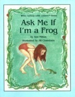 Ask Me If I'm A Frog