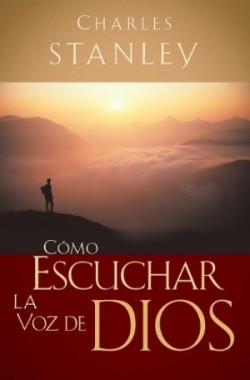 Cómo escuchar la voz de Dios