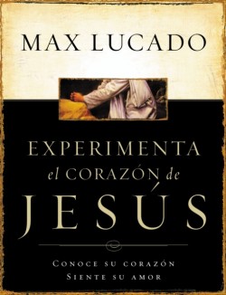 Experimente el corazón de Jesús