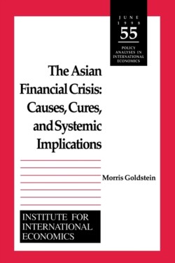 Asian Financial Crisis – Causes, Cures, and Systemic Implications