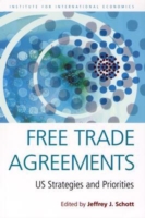 Free Trade Agreements – US Strategies and Priorities