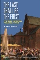 Last Shall Be the First – The East European Financial Crisis