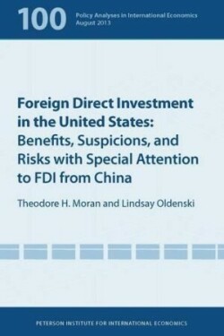 Foreign Direct Investment in the United States – Benefits, Suspicions, and Risks with Special Attention to FDI from China