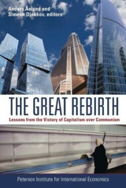 Great Rebirth – Lessons from the Victory of Capitalism over Communism