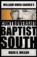 William Owen Carver's Controversies in the Baptist South