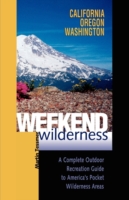 Weekend Wilderness: California, Oregon, Washington