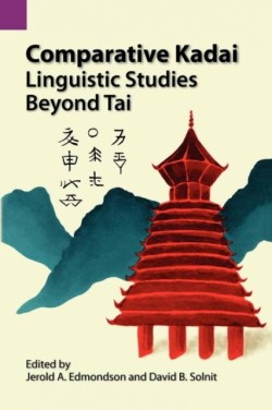 Comparative Kadai Linguistic Studies Beyond Tai
