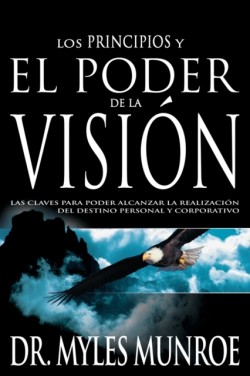 Los Principios Y Poder de la Visión