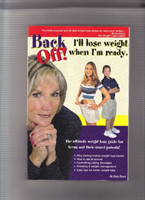 Back Off! I'll Lose Weight When I'm Ready
