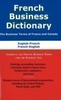 French Business Dictionary The Business Terms of France and Canada, French-English, English-French