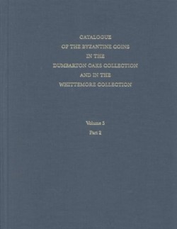 Catalogue of Byzantine Coins in Dumbarton Oaks Collection V5