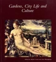 Gardens, City Life and Culture