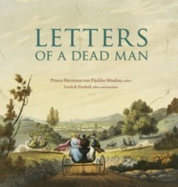 Von Puckler-Mus, Hermann - Letters of a Dead Man