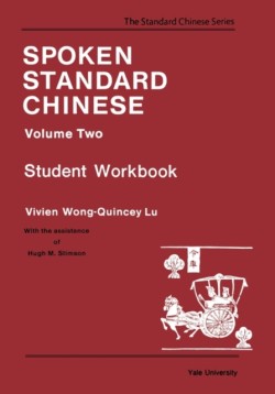 Spoken Standard Chinese, Volume Two Student Workbook