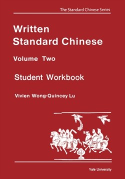 Written Standard Chinese, Volume Two Student Workbook