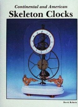 Continental and American Skeleton Clocks